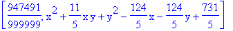[947491/999999, x^2+11/5*x*y+y^2-124/5*x-124/5*y+731/5]